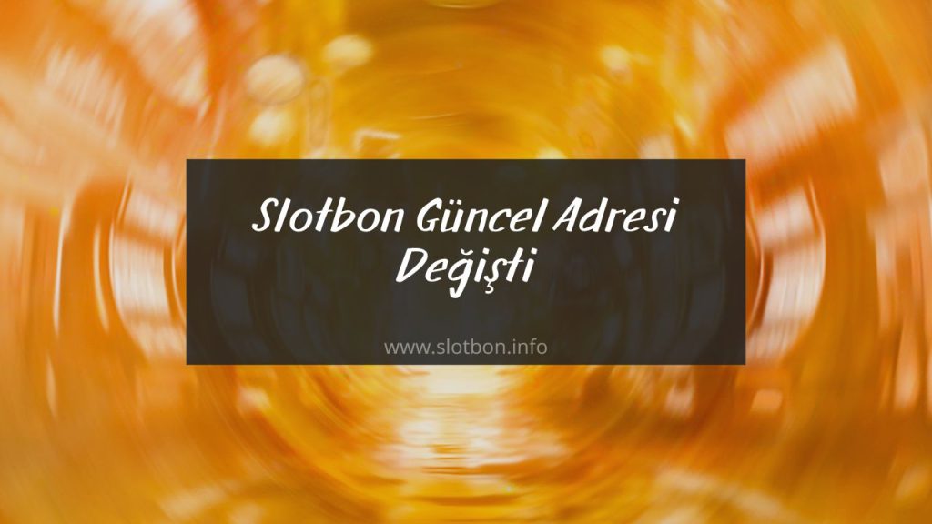 slotbon güncel adresi